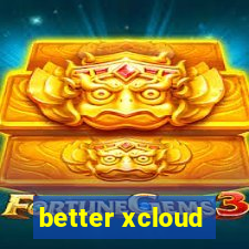 better xcloud